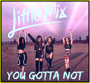 you gotta not little mix download