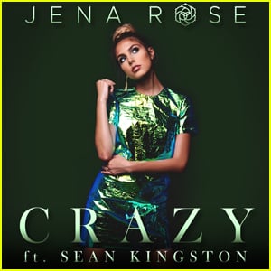 Jena Rose Drops New Single 'Crazy' Ft. Sean Kingston - Exclusive Premiere!