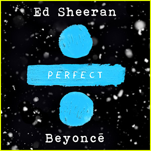 Ed Sheeran Releases 'Perfect Duet' with Beyonce - LISTEN NOW!
