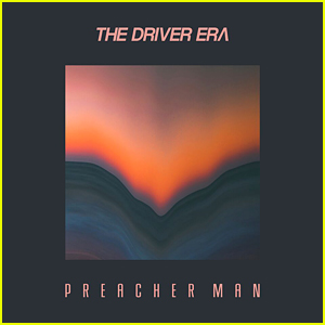 The Driver Era Premieres Their First Ever Single 'Preacher Man' - Listen Here!