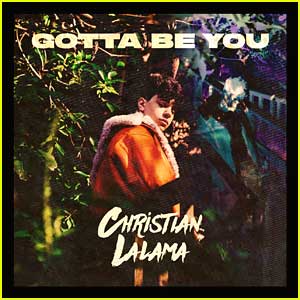 Christian Lalama Releases New Song 'Gotta Be You' & Quarantine Filmed Music Video