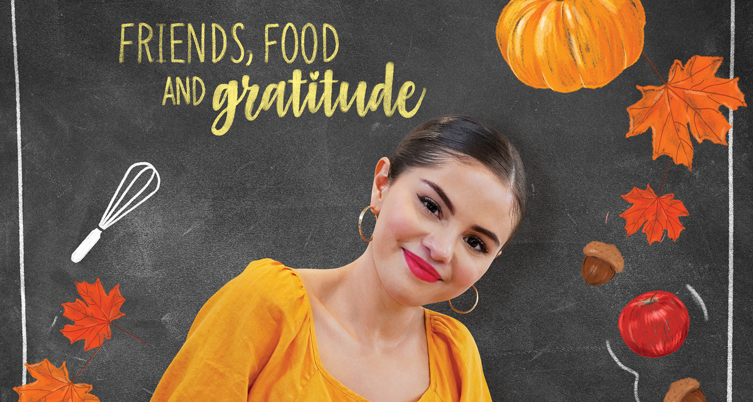 Selena Gomez Premieres Special New Friendsgiving Episode of ‘Selena