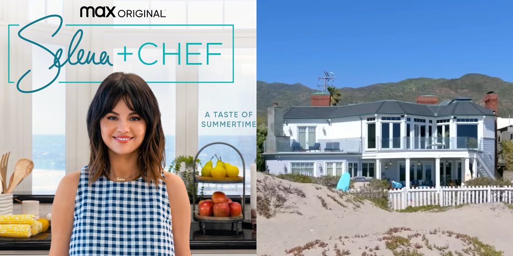 Selena Gomez Gives ‘Selena + Chef’ Season 4 Malibu House Tour, aka The